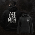 Act Like Men- Hoodie